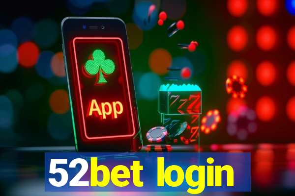 52bet login